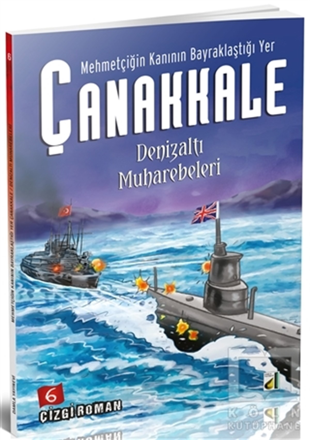 Sara Gürbüz ÖzerenÇizgi RomanMehmetçiğin Kanının Bayraklaştığı Yer Çanakkale - 6