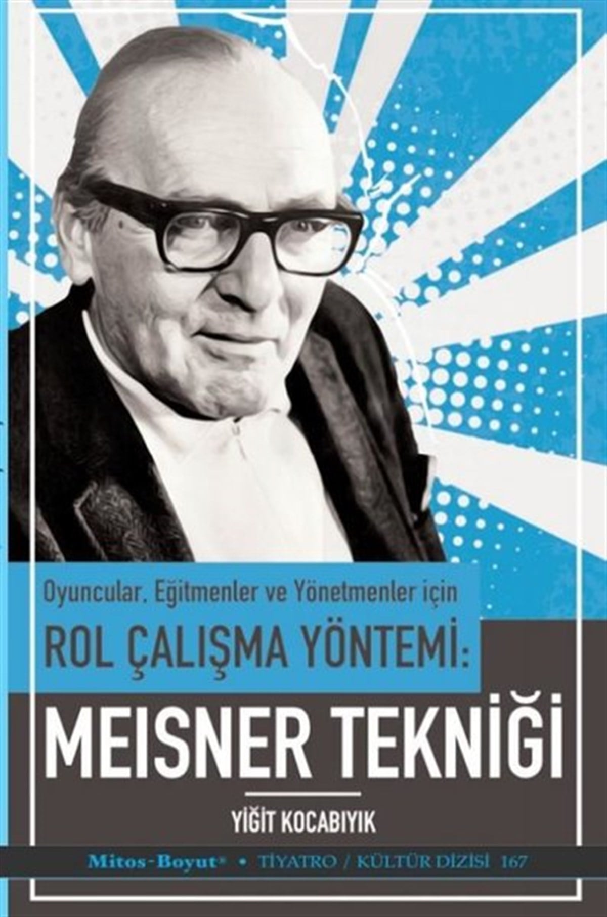 Yiğit KocabıyıkTiyatroMeisner Tekniği - Oyuncular Eğitmenler ve Yönetmenler İçin
