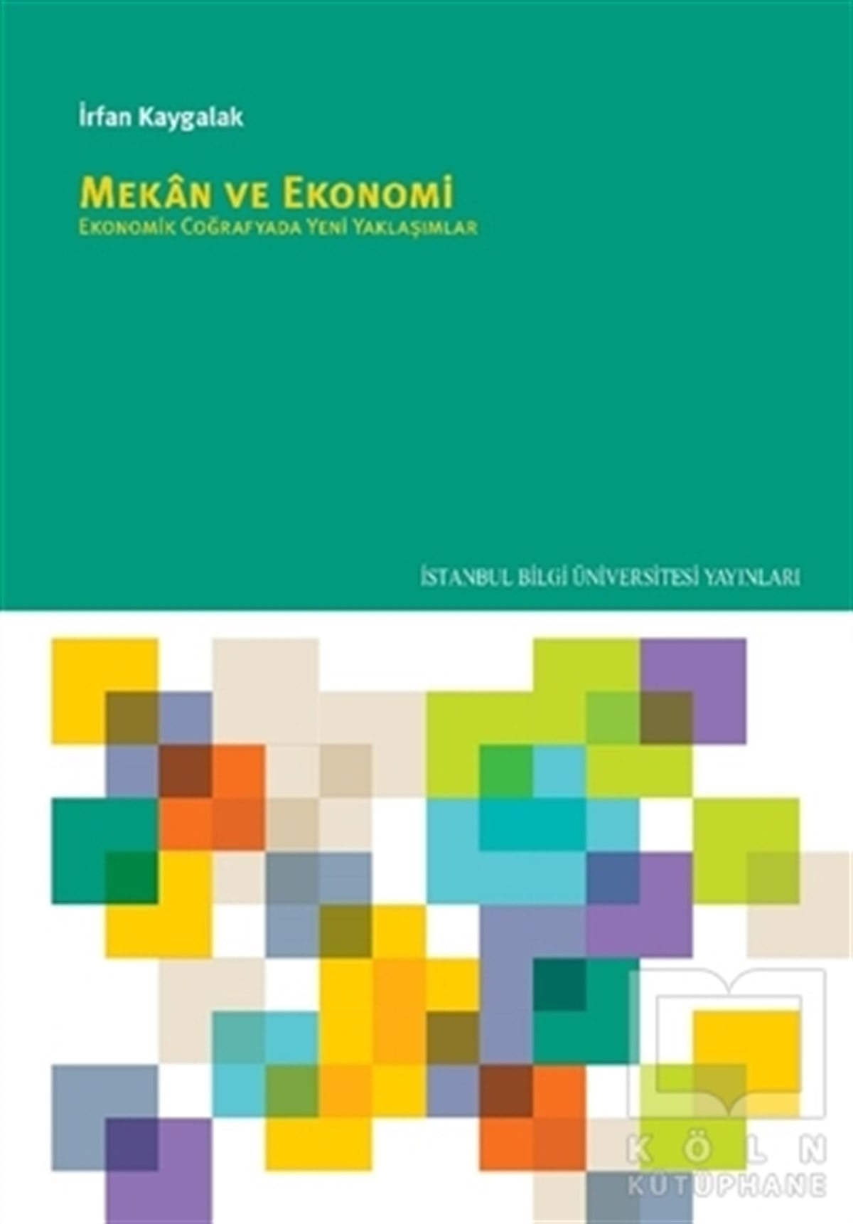 İrfan KaygalakDiğerMekan ve Ekonomi
