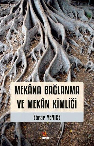 Ebrar YenicePsikoloji KitaplarıMekana Bağlanma ve Mekan Kimliği