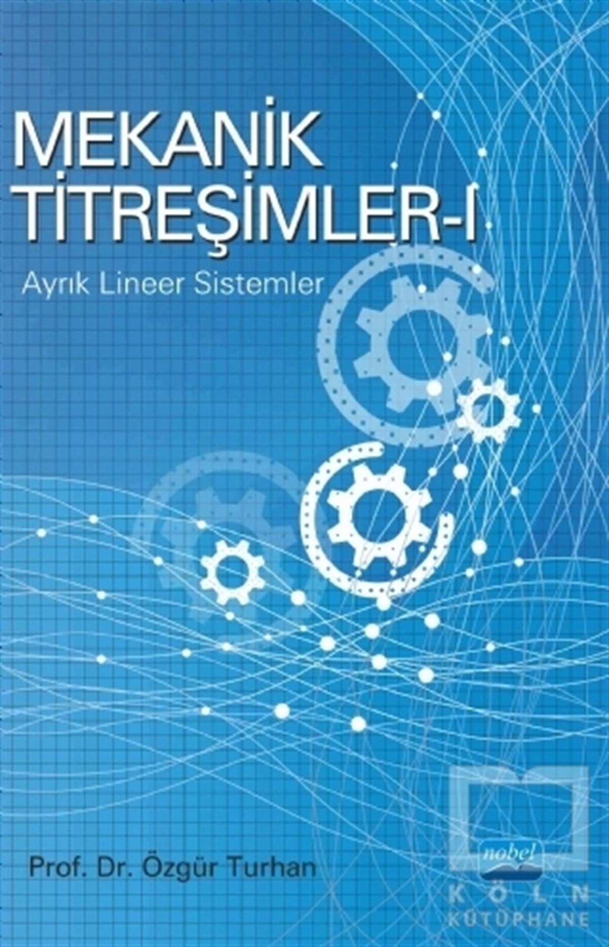 Özgür TurhanDiğerMekanik Titreşimler 1