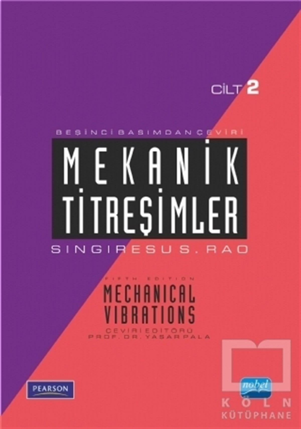 Singiresu S. RaoAkademikMekanik Titreşimler Cilt 2