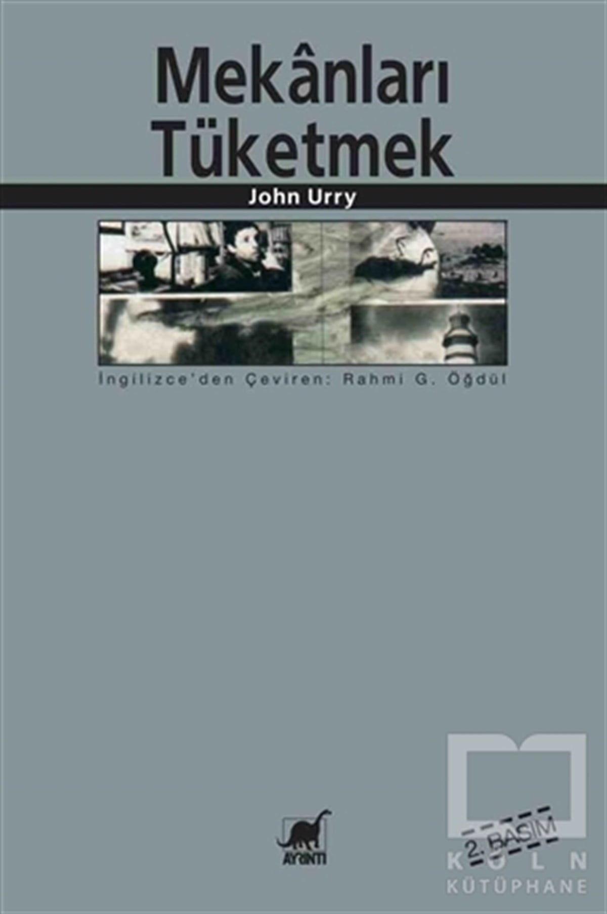 John UrryDiğerMekanları Tüketmek
