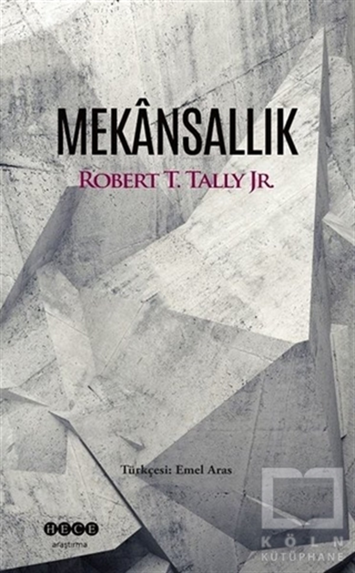 Robert T. Tally JrAraştırma-İnceleme-ReferansMekansallık