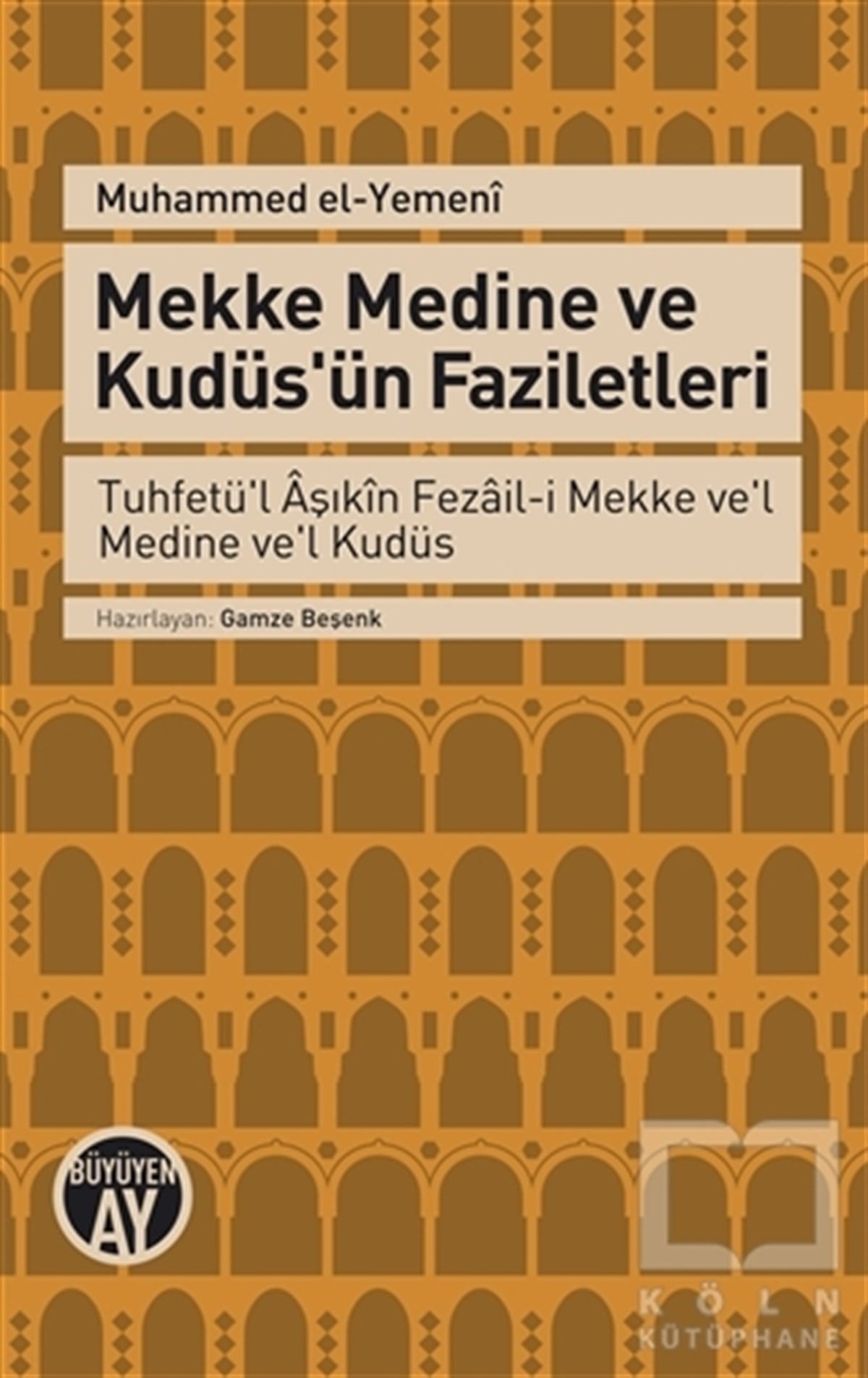 Muhammed el - YemeniDiğerMekke Medine ve Kudüs'ün Faziletleri