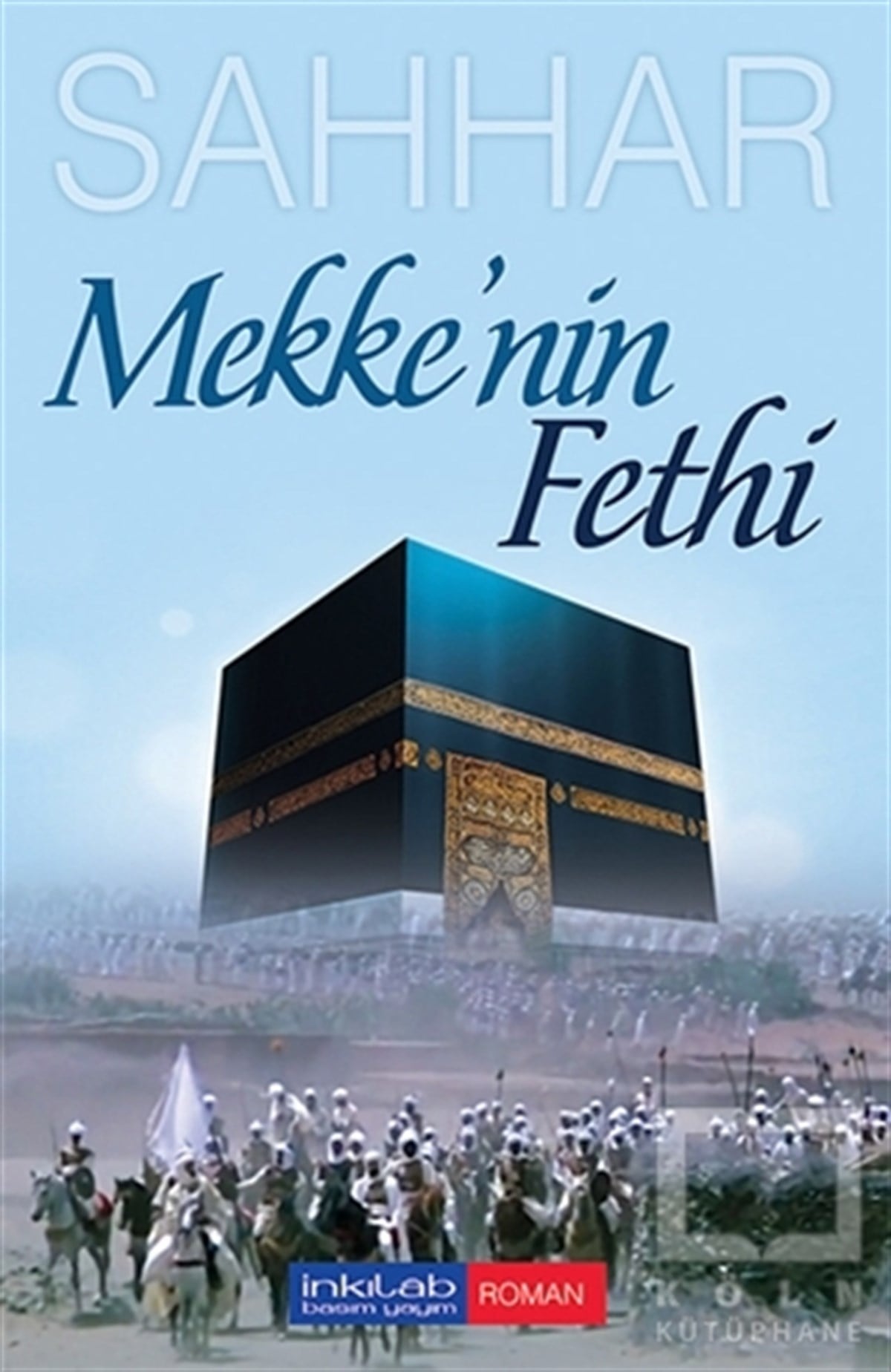 Abdülhamid Cude Es-SahharEdebiyat - RomanMekke’nin Fethi