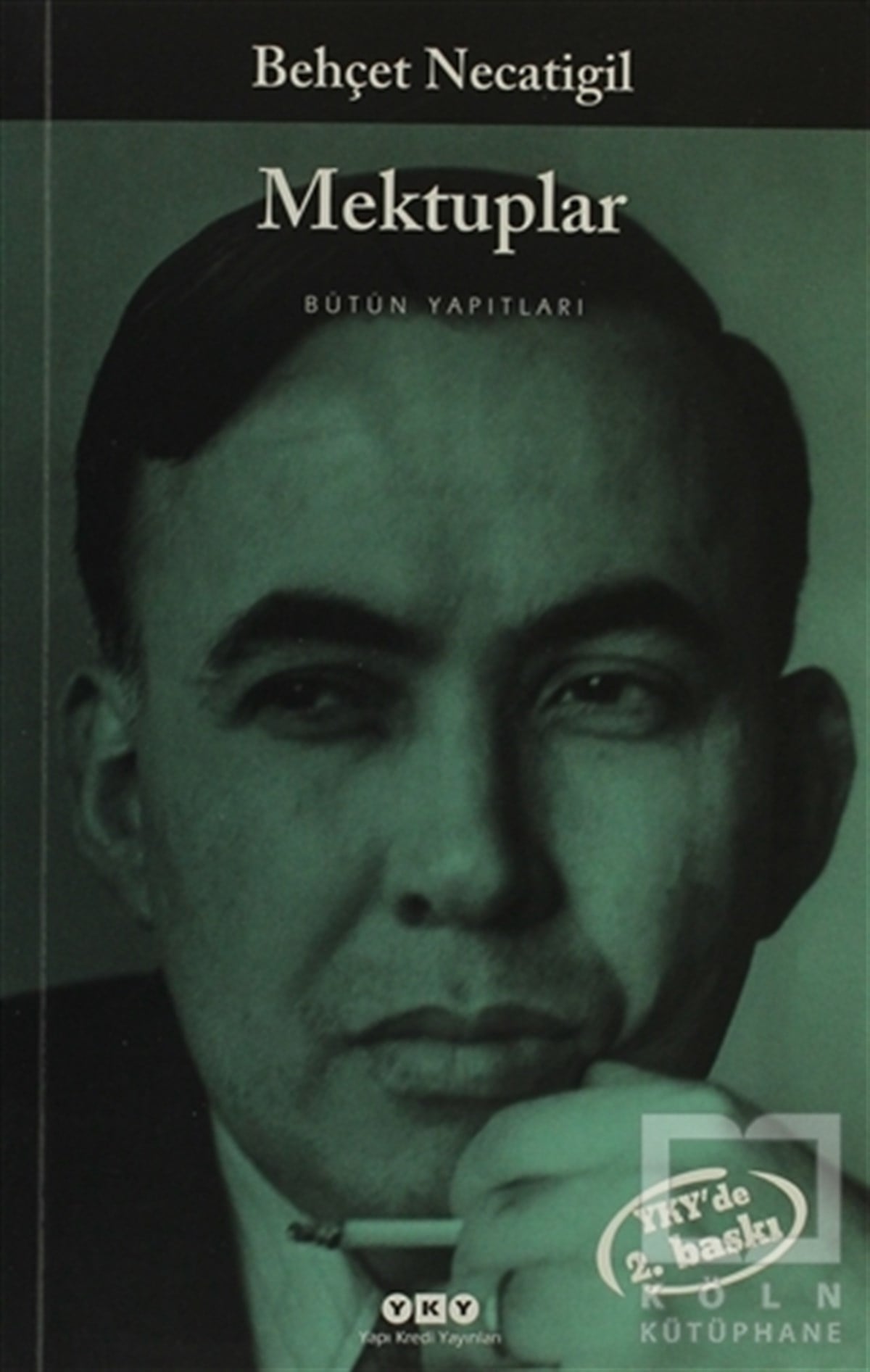 Behçet NecatigilAnı & Mektup & Günlük KitaplarıMektuplar - Bütün Yapıtları
