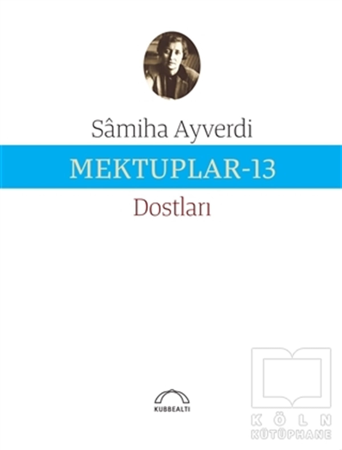 Samiha AyverdiAnı & Mektup & Günlük KitaplarıMektuplar-13