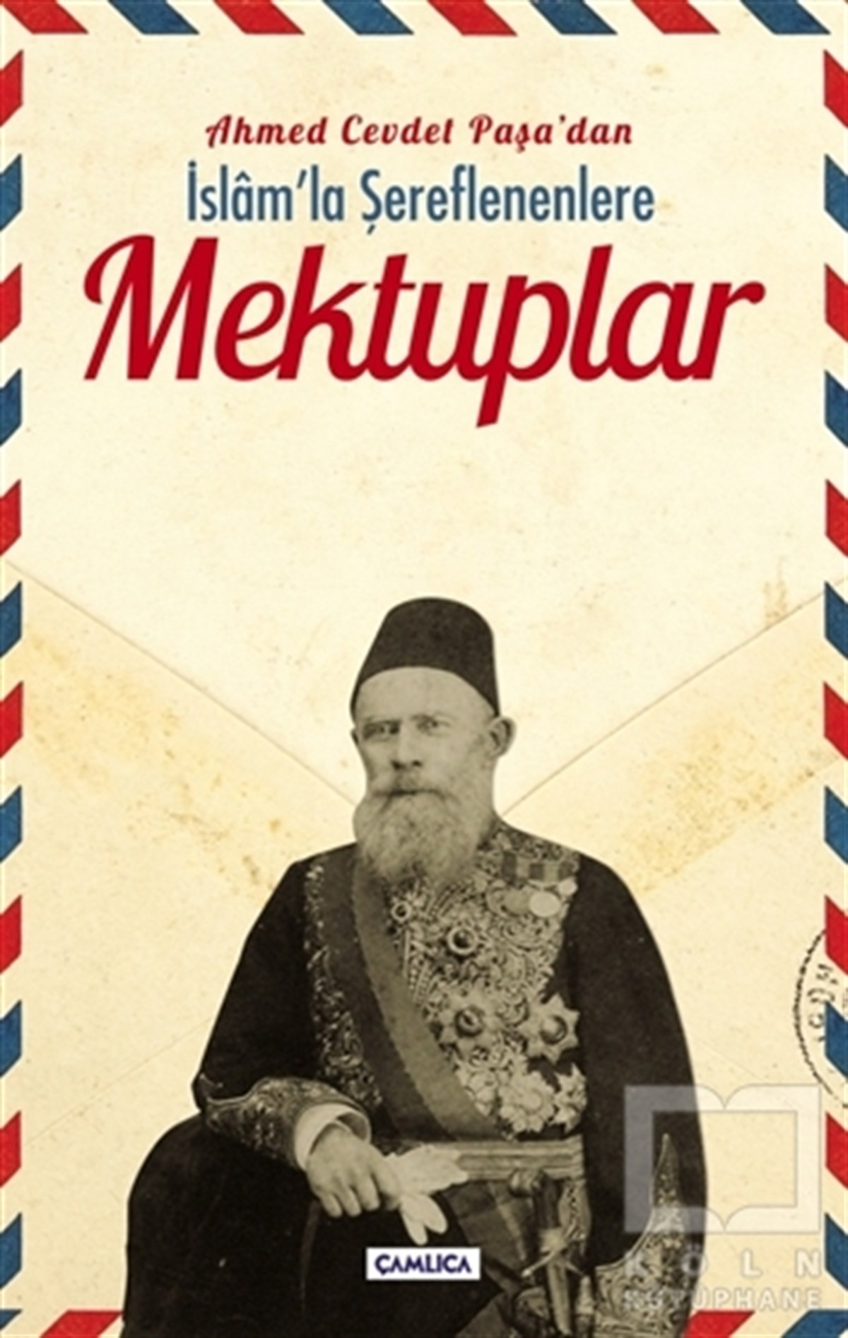 Ahmet Cevdet PaşaAnı & Mektup & Günlük KitaplarıMektuplar