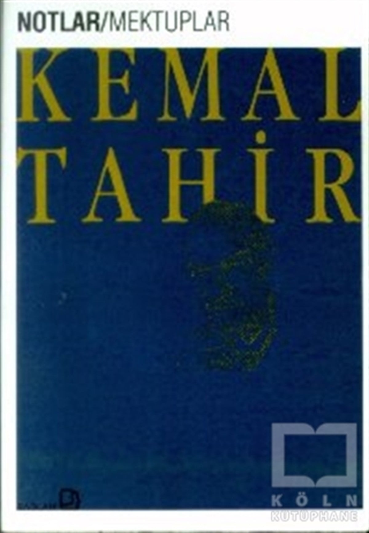 Kemal TahirAnı - Mektup - GünlükMektuplar