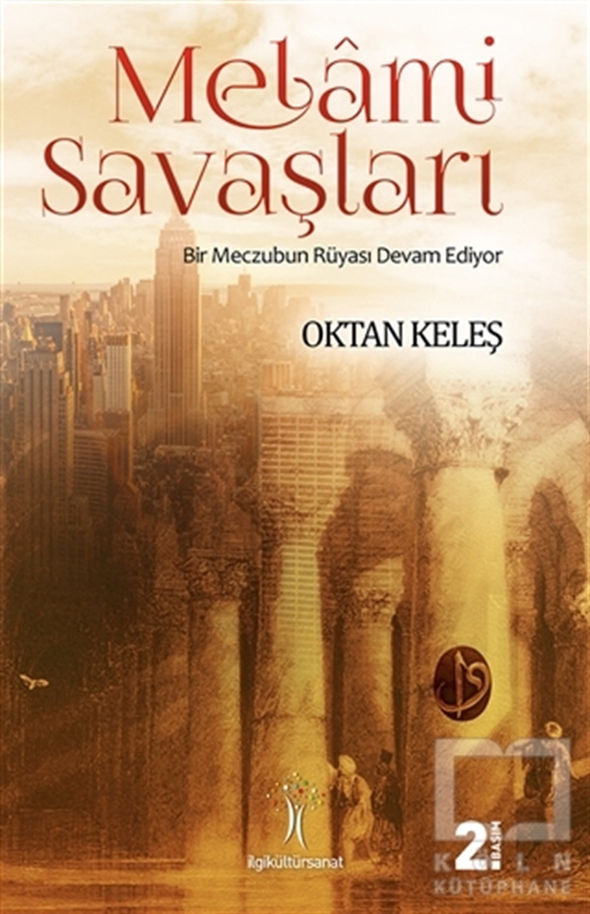 Oktan KeleşTasavvuf - Mezhepler - TarikatlarMelami Savaşları