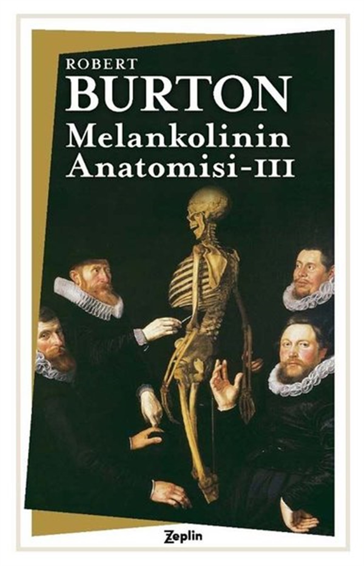 Robert BurtonPsikoloji BilimiMelankolinin Anatomisi - 3. Cilt