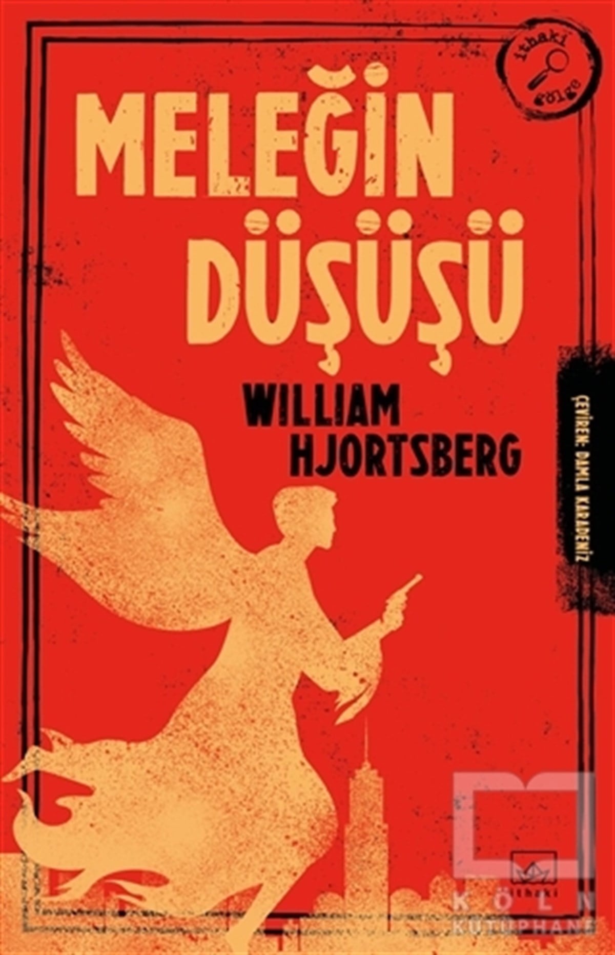 William HjortsbergPolisiye Romanlar & Cinayet RomanlarıMeleğin Düşüşü