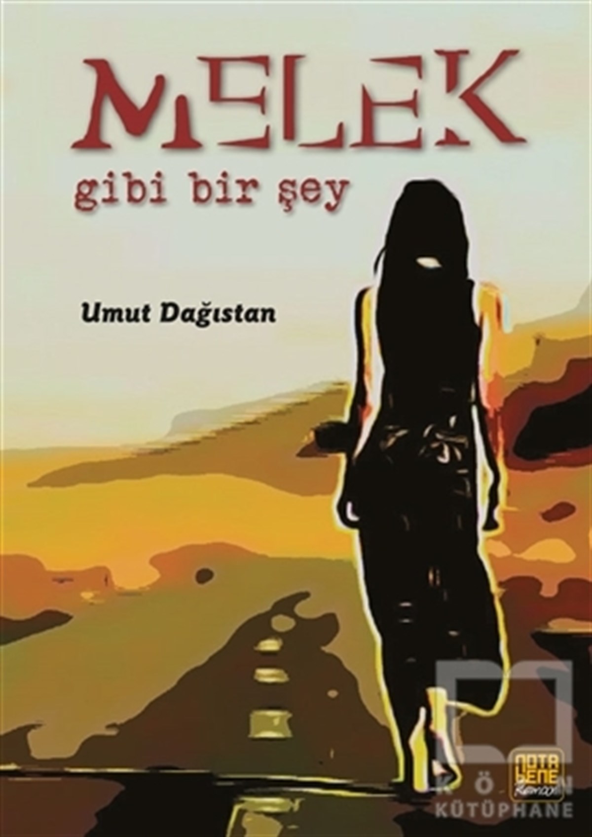 Umut DağıstanTürkçe RomanlarMelek Gibi Bir Şey