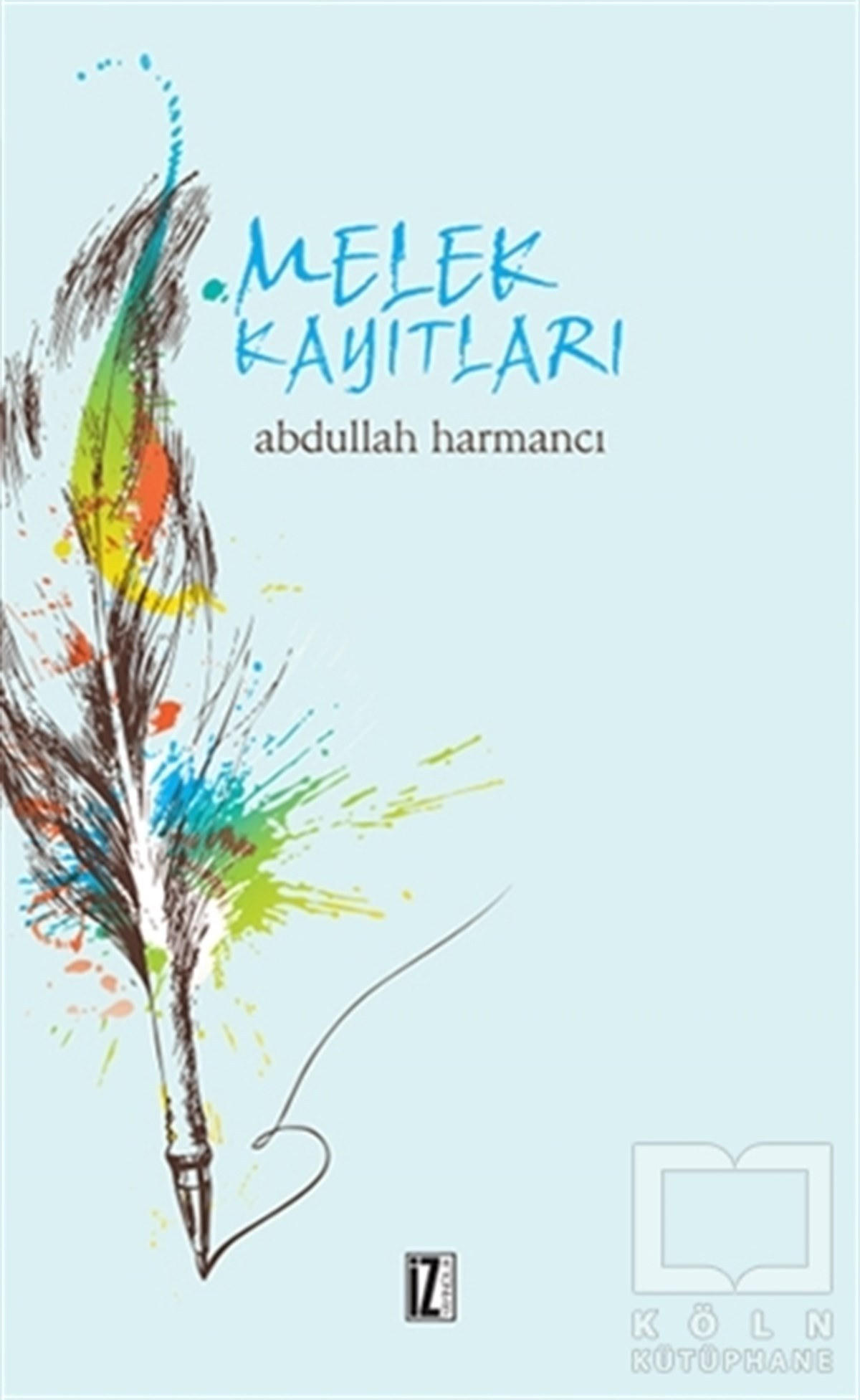 Abdullah HarmancıHikaye (Öykü) KitaplarıMelek Kayıtları