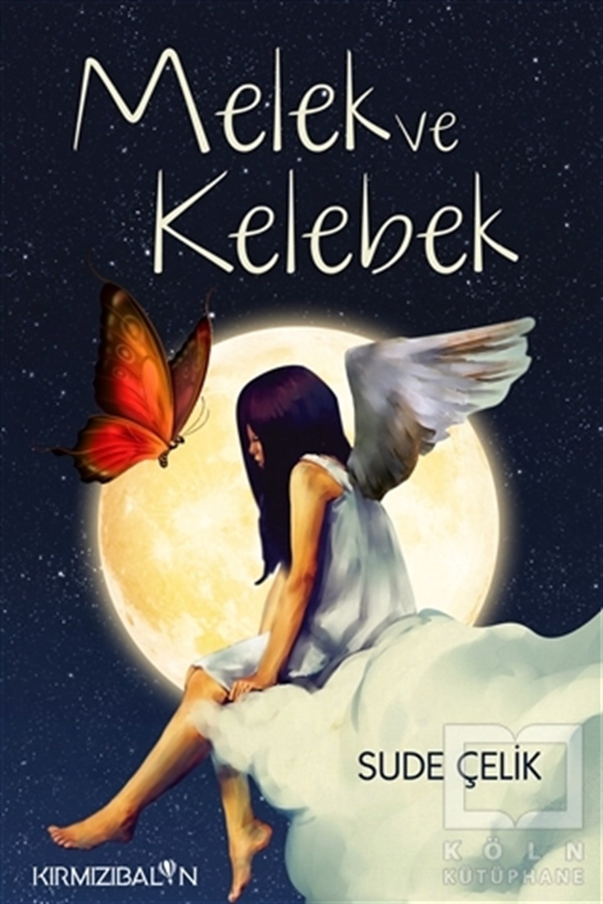 Sude ÇelikRomanMelek ve Kelebek