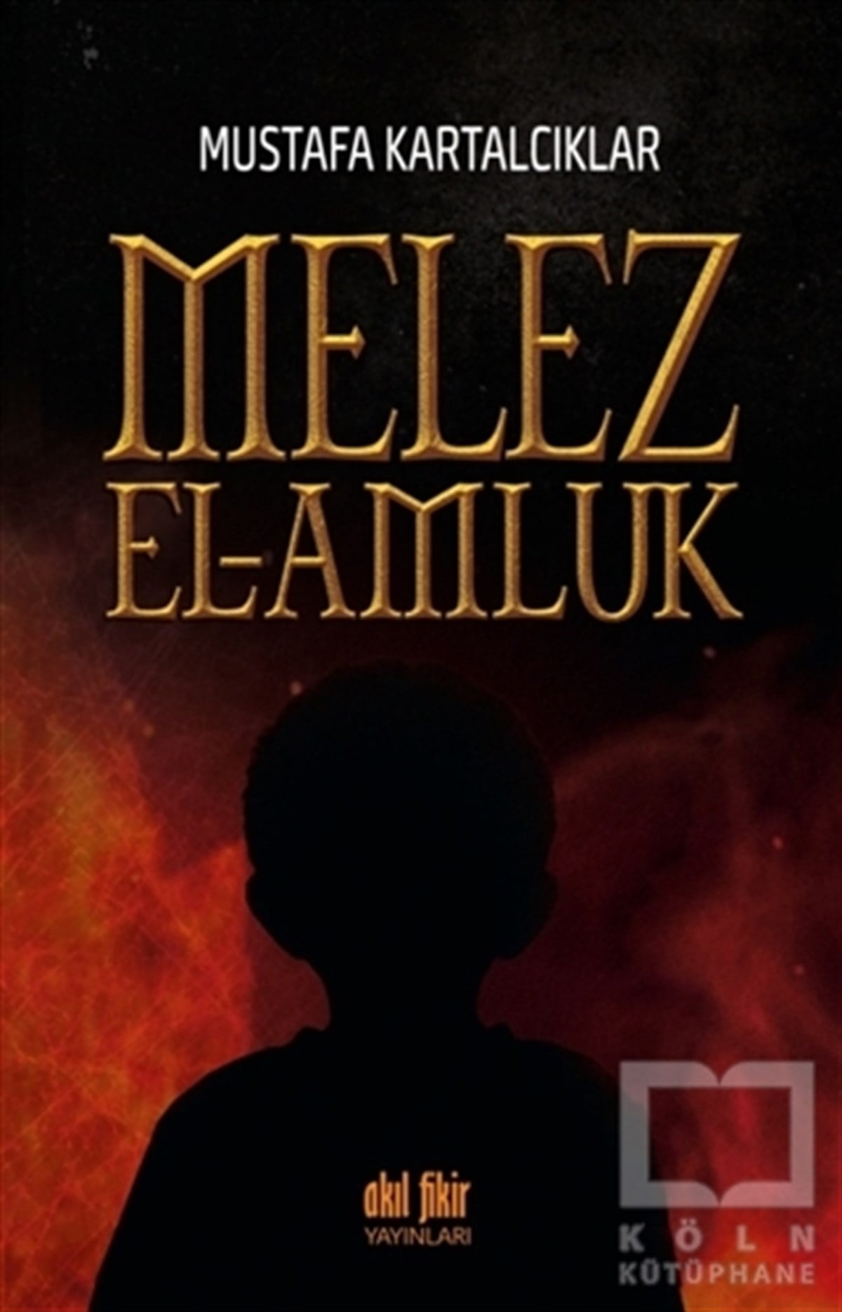 Mustafa KartalcıklarDiğerMelez - El Amluk