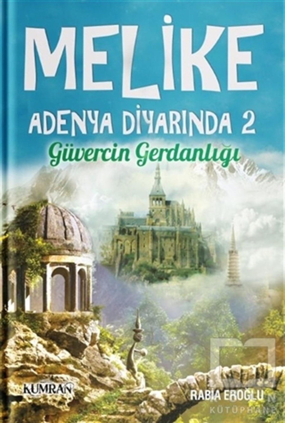 Rabia EroğluHikayelerMelike Adenya Diyarında 2