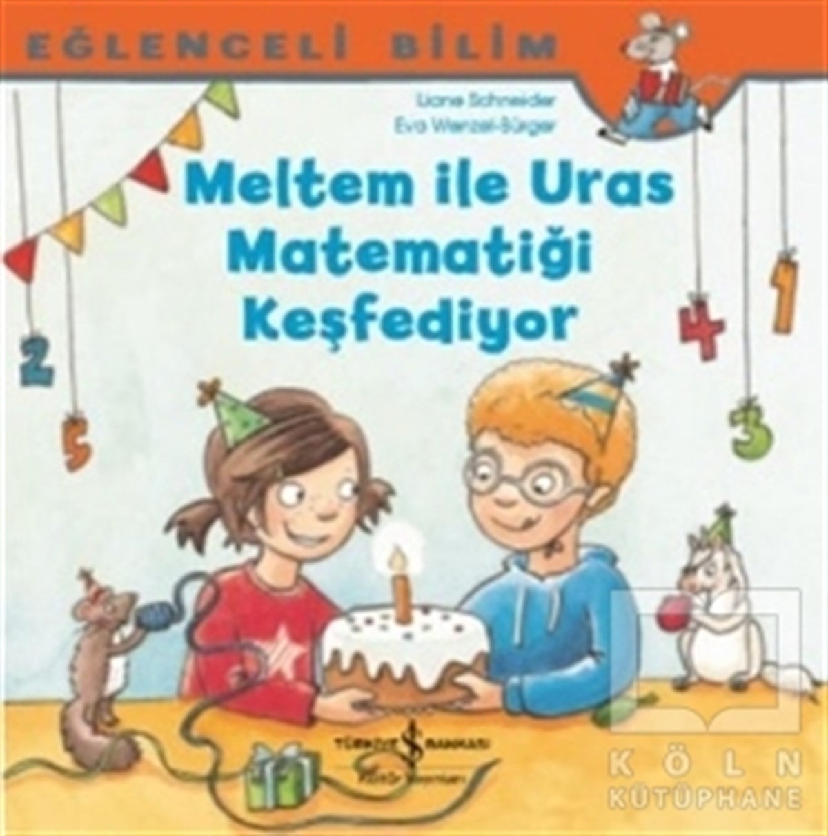 Maria BreuerDiğerMeltem ile Uras Matematiği Keşfediyor - Eğlenceli Bilim