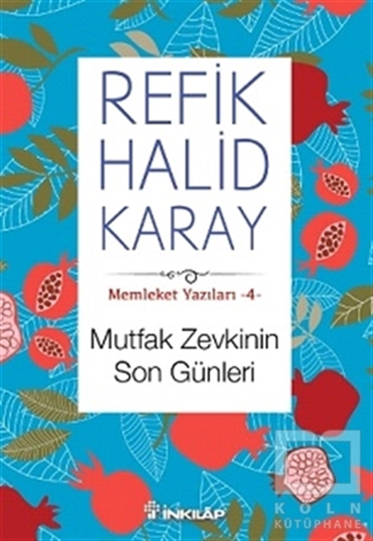 Refik Halid KarayDenemeMemleket Yazıları 4: Mutfak Zevkinin Son Günleri