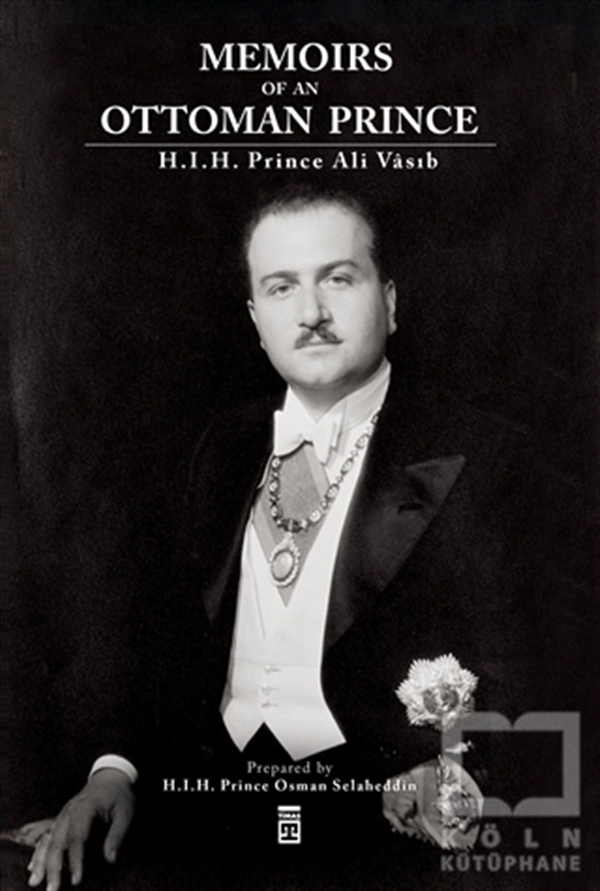 Ali Vasıb EfendiAnı - Mektup - GünlükMemoirs Of An Ottoman Prince