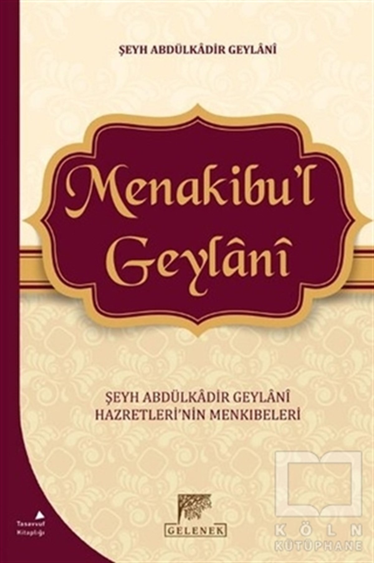 Abdülkadir GeylaniGenel KonularMenakibu’l Geylani