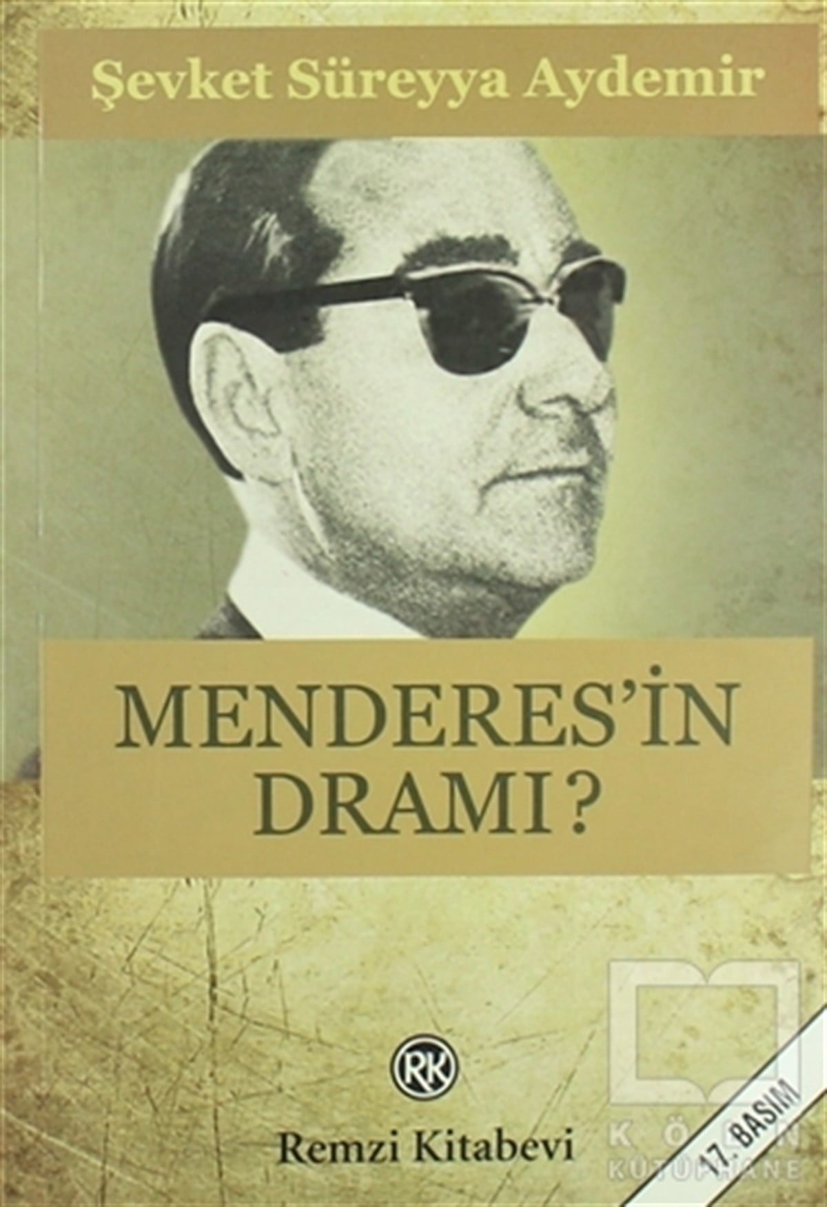 Şevket Süreyya AydemirDiğerMenderes’in Dramı