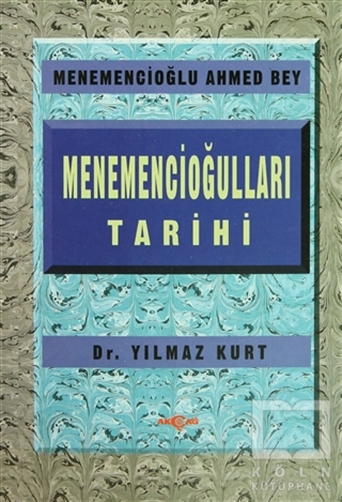Menemencioğlu Ahmed BeyOsmanlı TarihiMenemencioğulları Tarihi