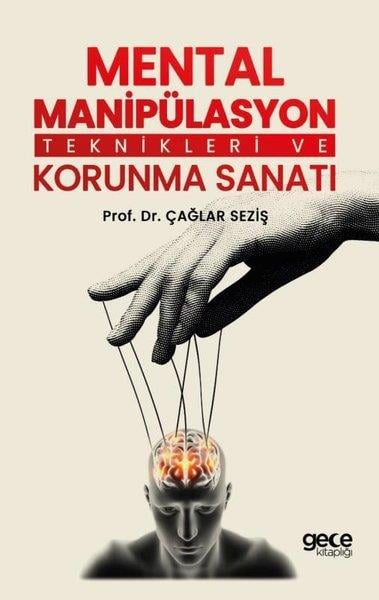 Çağlar SezişPsikoloji KitaplarıMental Manipülasyon Teknikleri ve Korunma Sanatı