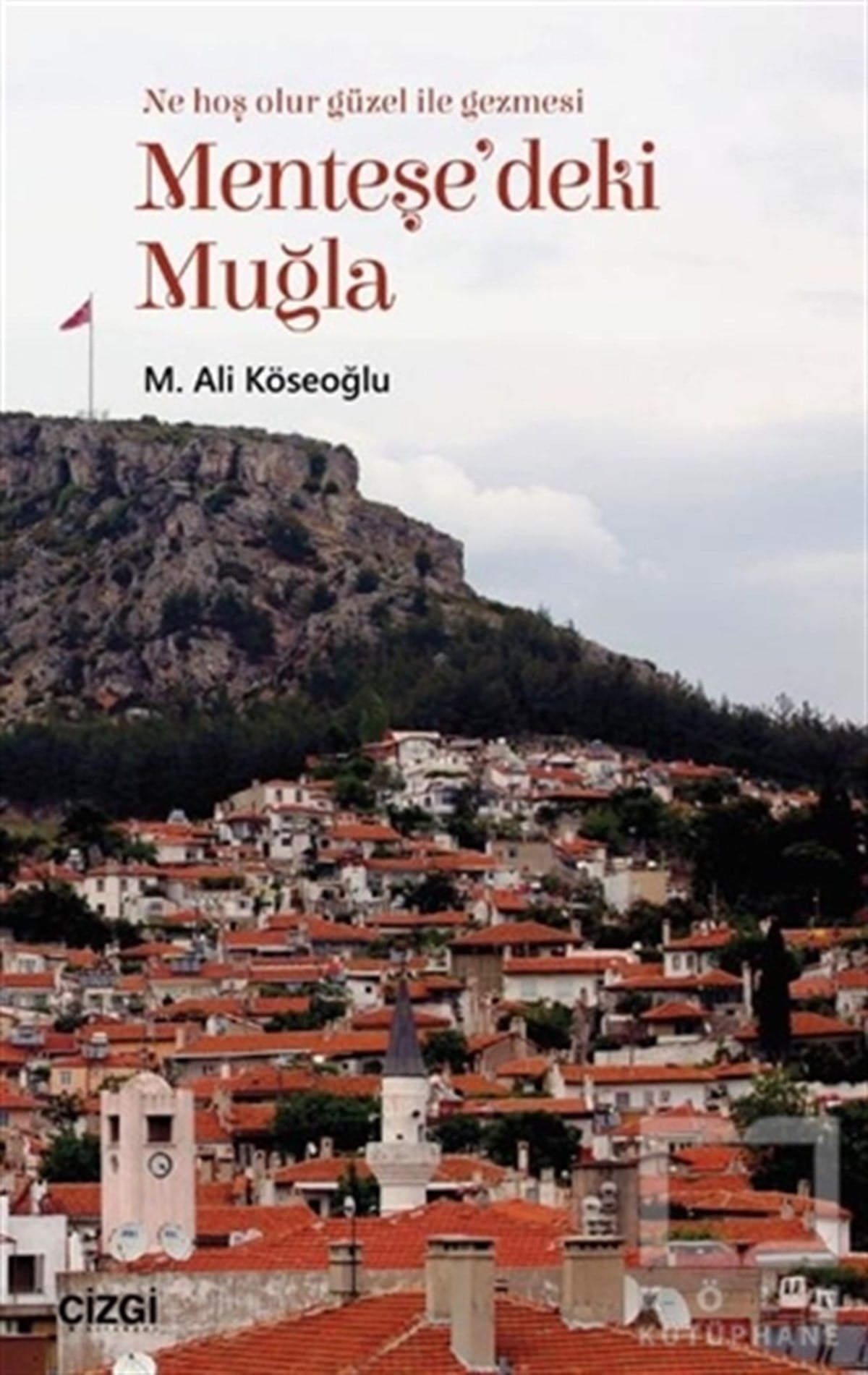 M.Ali KöseoğluDenemeMenteşe'deki Muğla