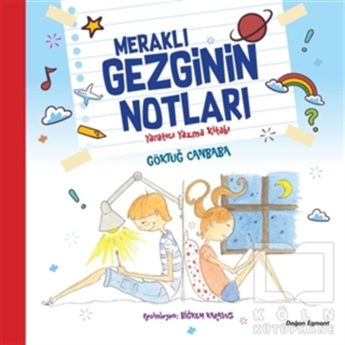 Göktuğ CanbabaRoman-ÖyküMeraklı Gezginin Notları Yaratıcı Yazma Kitabı