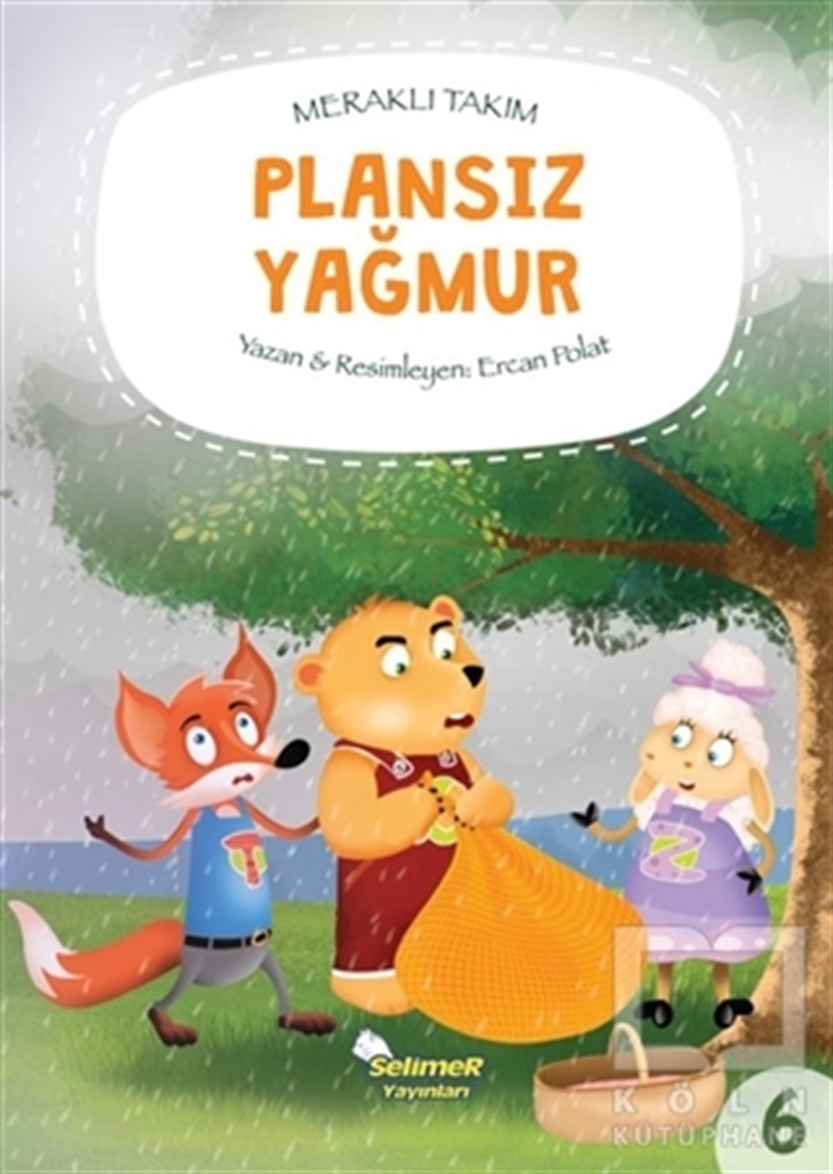 Ercan PolatÇocuk Hikaye KitaplarıMeraklı Takım - Plansız Yağmur
