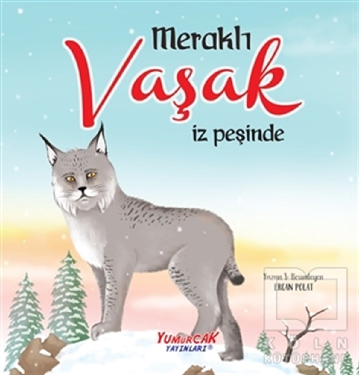 Ercan PolatÇocuk Hikaye KitaplarıMeraklı Vaşak İz Peşinde