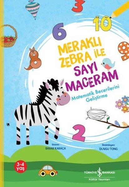Bahar KaracaEgitim Etkinlik KitaplariMeraklı Zebra İle Sayı Maceram - Matematik Bilgilerini Geliştirme