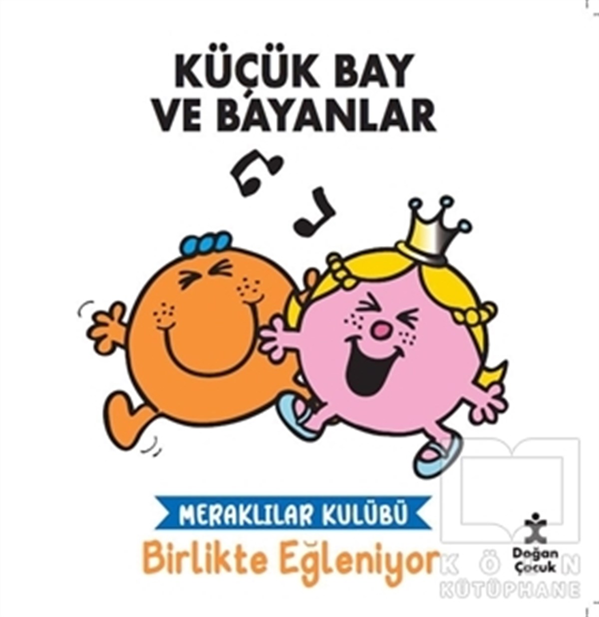 KolektifÇocuk RomanlarıMeraklılar Kulübü Birlikte Eğleniyor - Küçük Bay ve Bayanlar