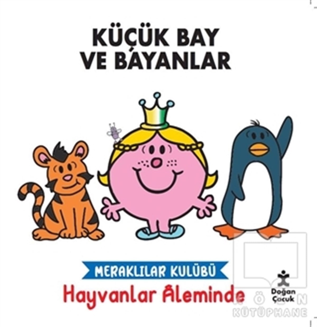 KolektifÇocuk RomanlarıMeraklılar Kulübü Hayvanlar Aleminde - Küçük Bay ve Bayanlar