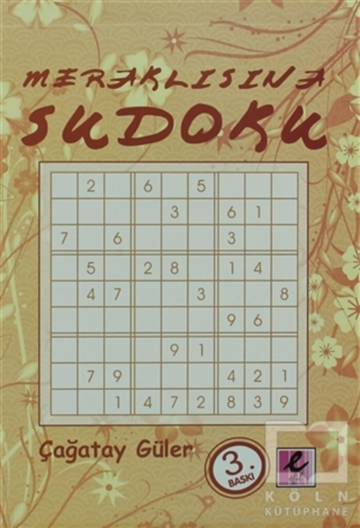 Çağatay GülerBilmeceler, BulmacalarMeraklısına Sudoku