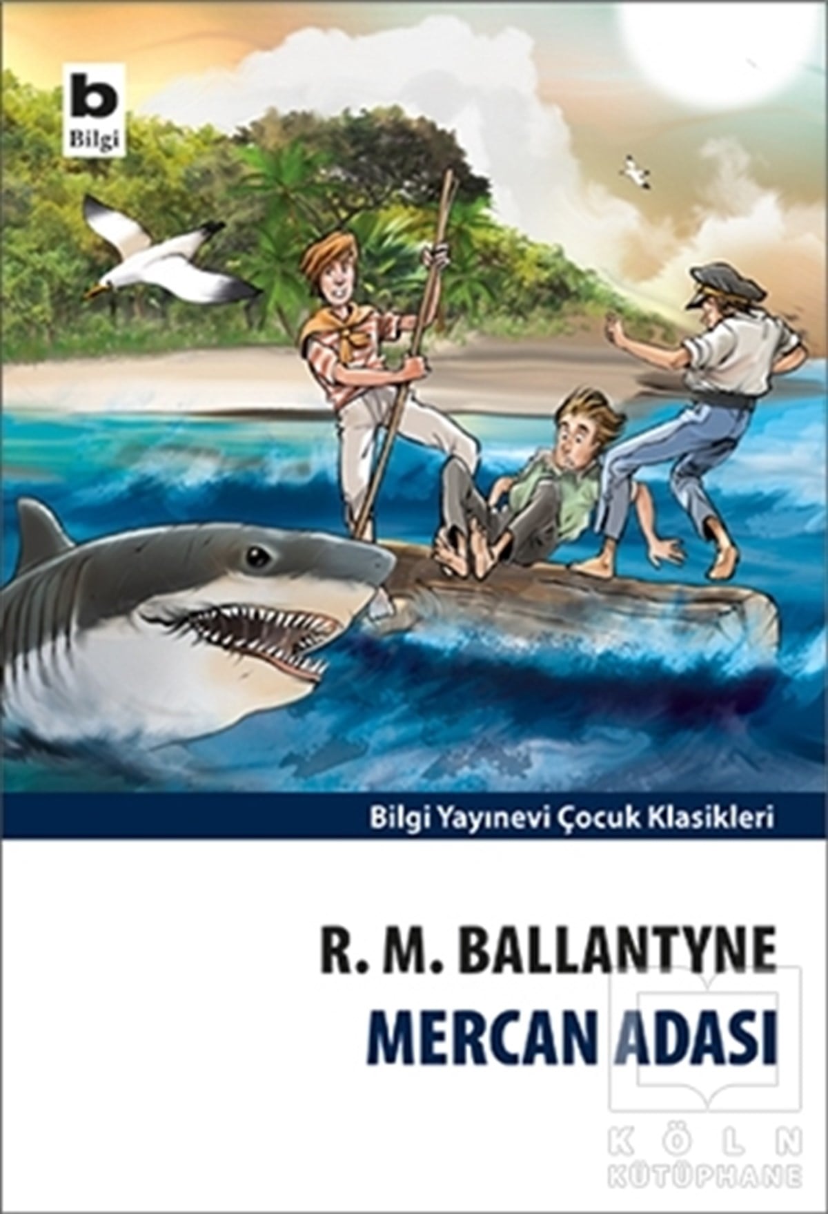 R. M. BallantyneDünya KlasikleriMercan Adası