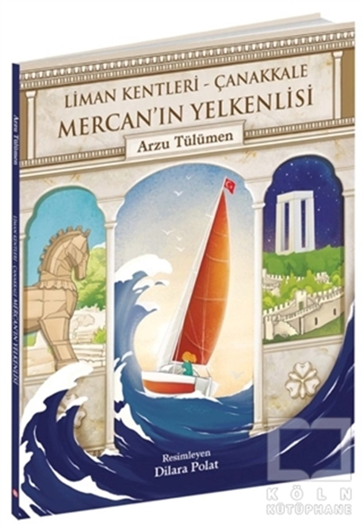 Arzu TülümenÇocuk Hikaye KitaplarıMercan’ın Yelkenlisi