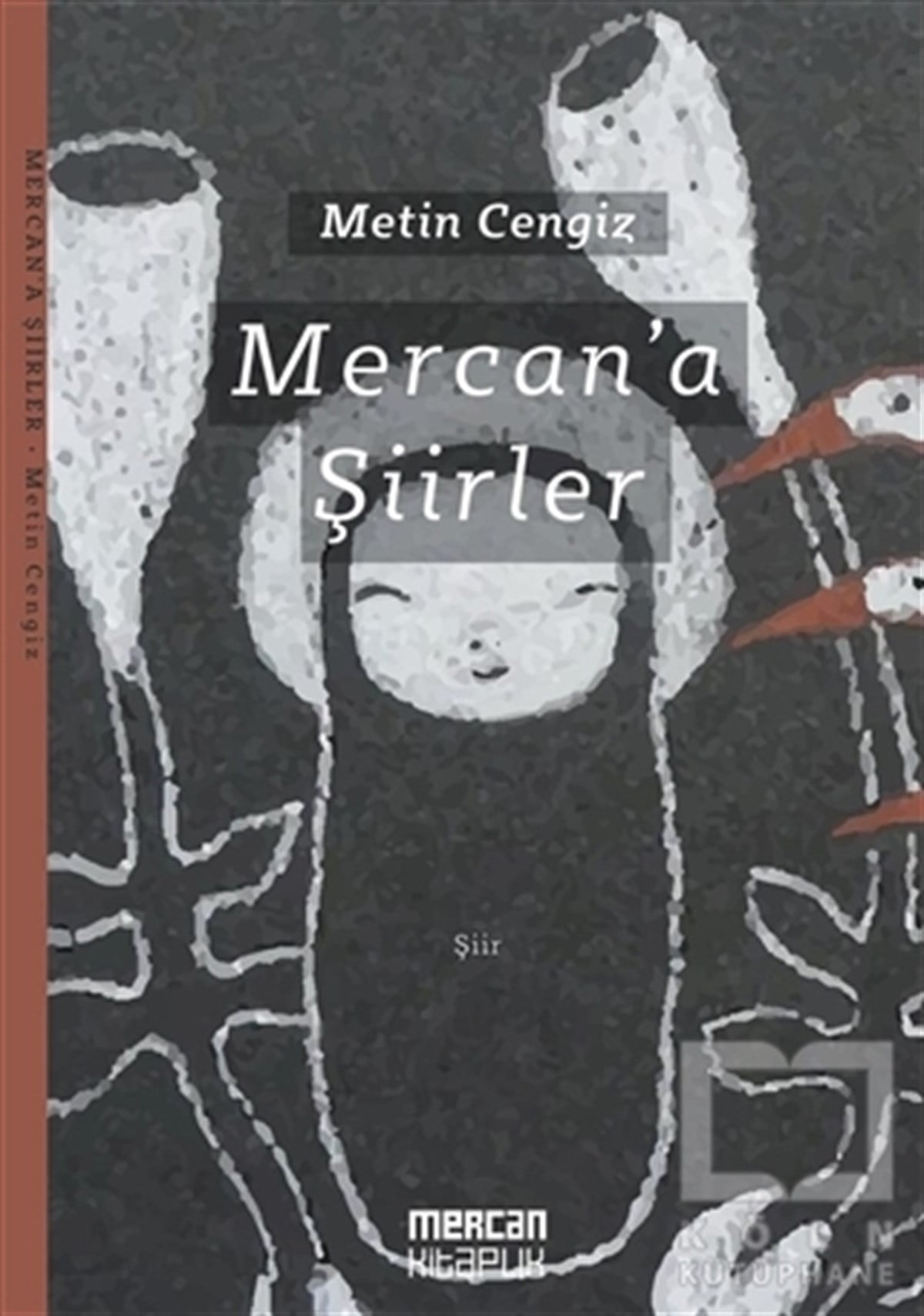Metin CengizŞiirMercan'a Şiirler