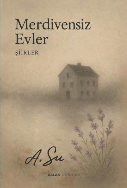 Asuman MertTürk ŞiiriMerdivensiz Evler - Şiirler