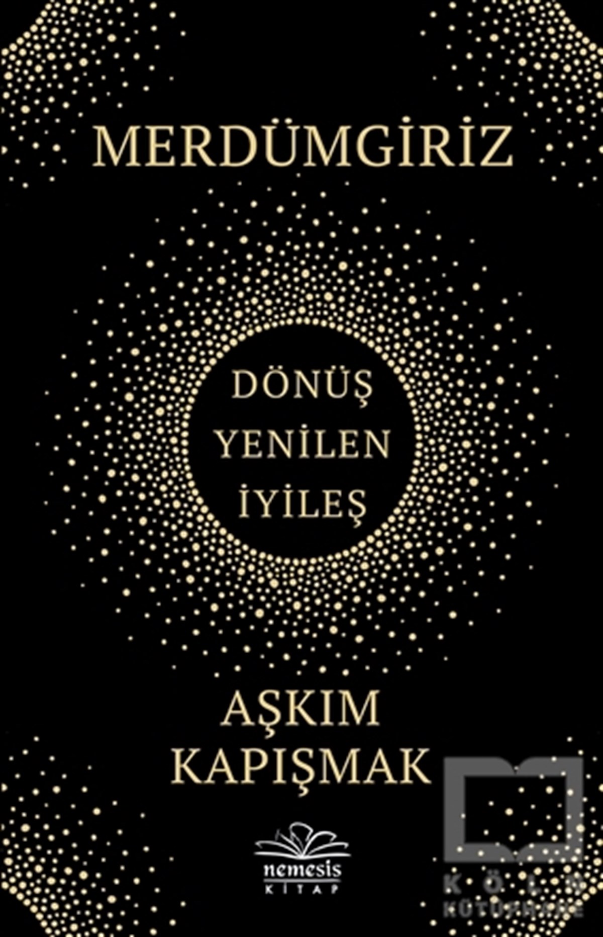 Aşkım KapışmakKişisel Gelişim KitaplarıMerdümgiriz