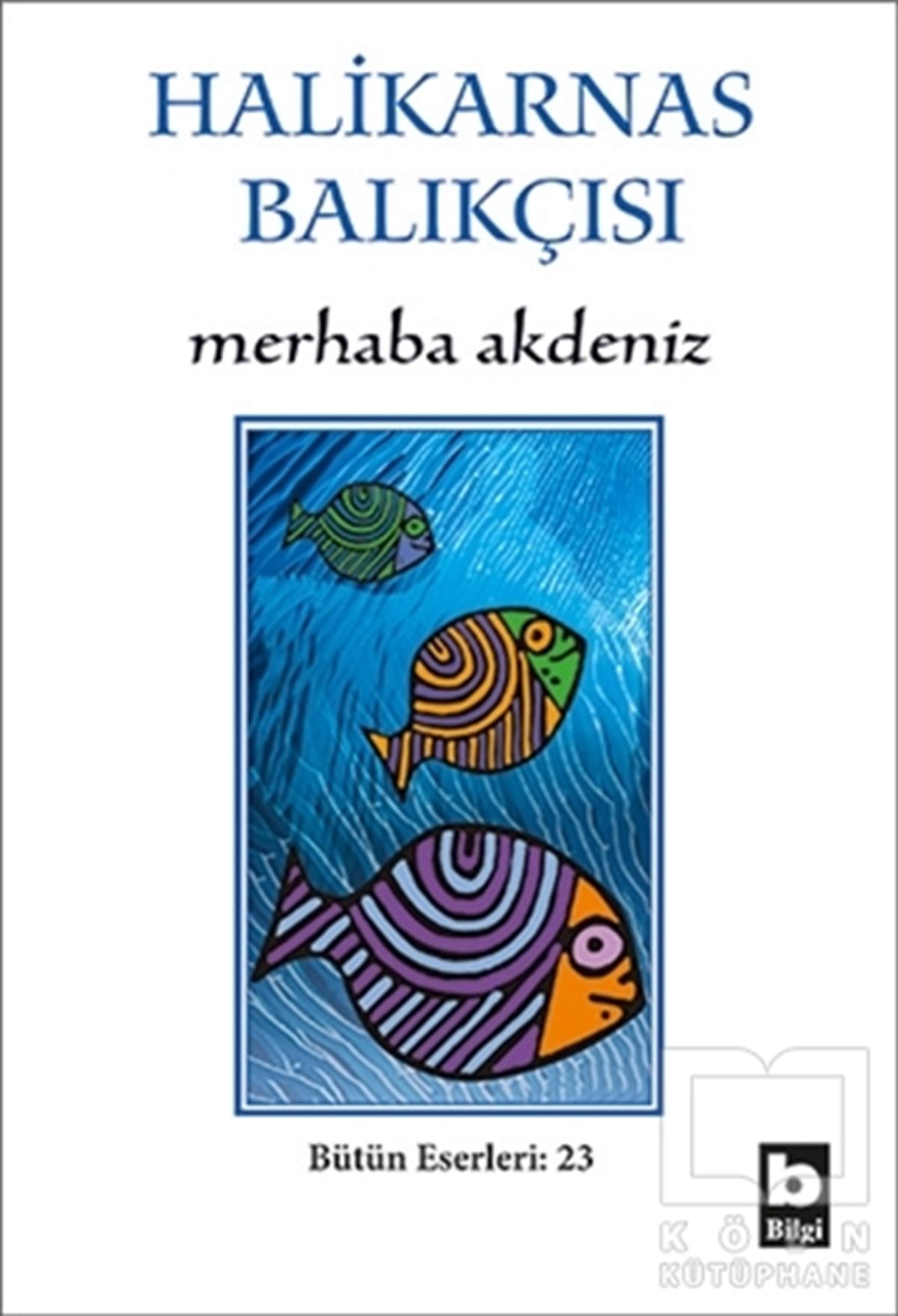 Cevat Şakir Kabaağaçlı (Halikarnas Balıkçısı)ÖyküMerhaba Akdeniz