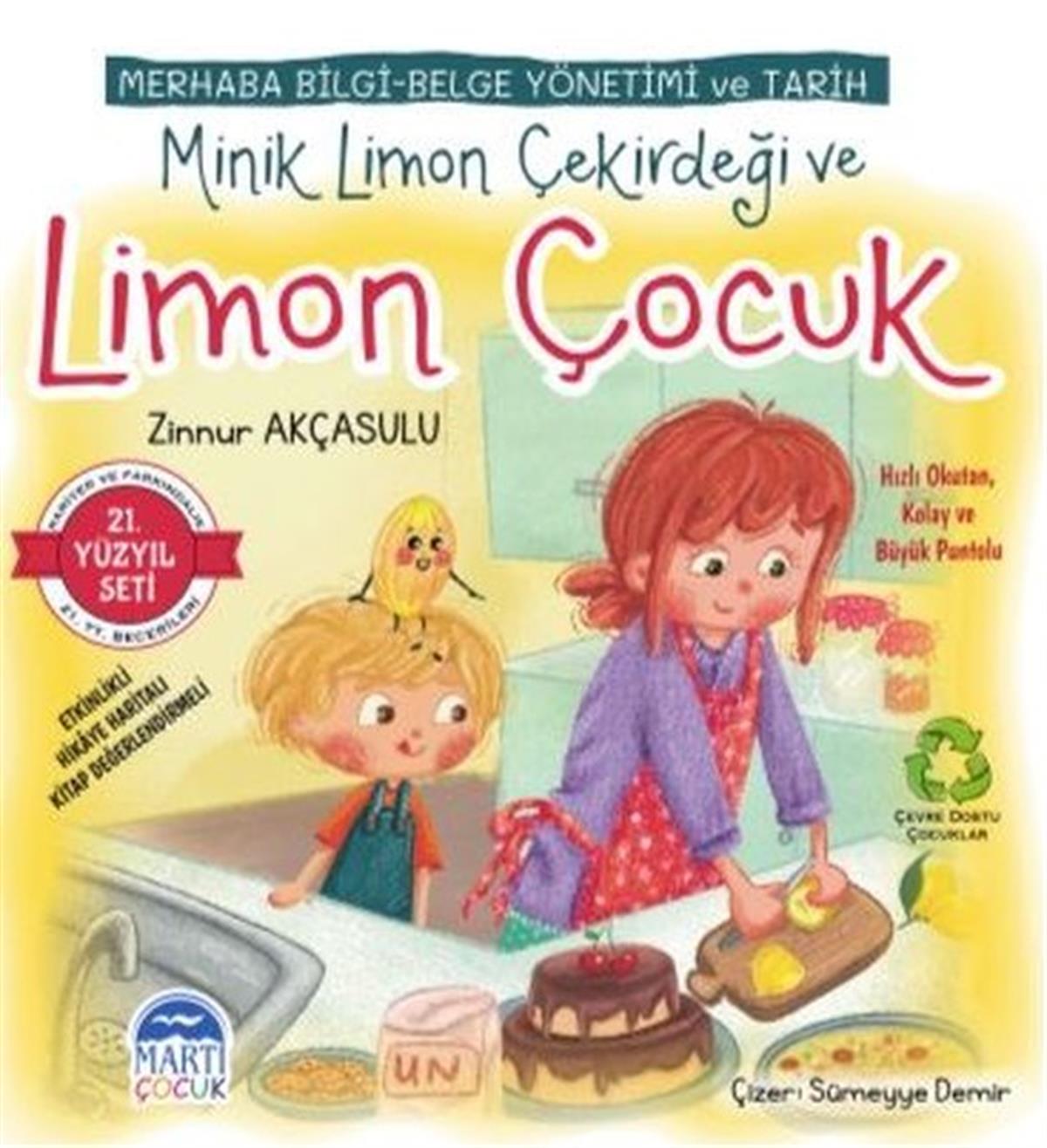 Zinnur AkçasuluÇocuk Gençlik RomanlarıMerhaba Bilgi - Belge Yönetimi ve Tarih Minik Limon Çekirdeği ve Limon Çocuk - 21.Yüzyıl Seti
