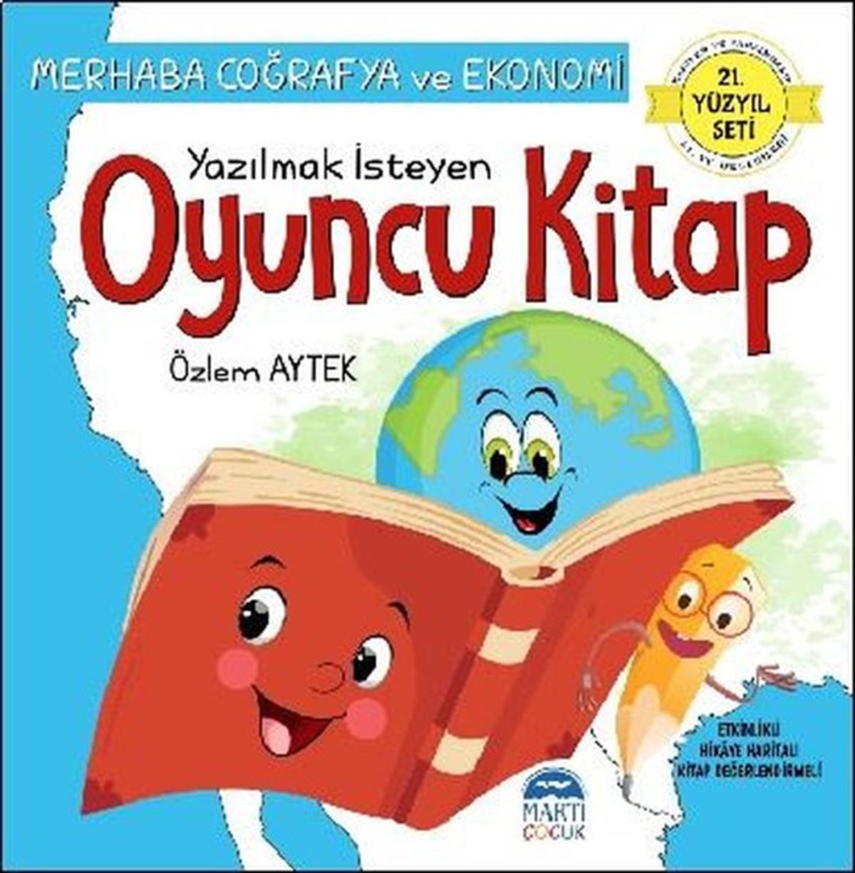 Özlem AytekÇocuk Gençlik RomanlarıMerhaba Coğrafya ve Ekonomi Yazılmak İsteyen Oyuncu Kitap - 21.Yüzyıl Seti