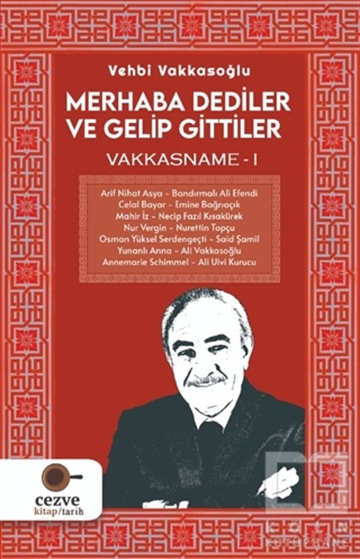 Vehbi VakkasoğluDeneme KitaplarıMerhaba Dediler ve Gelip Gittiler