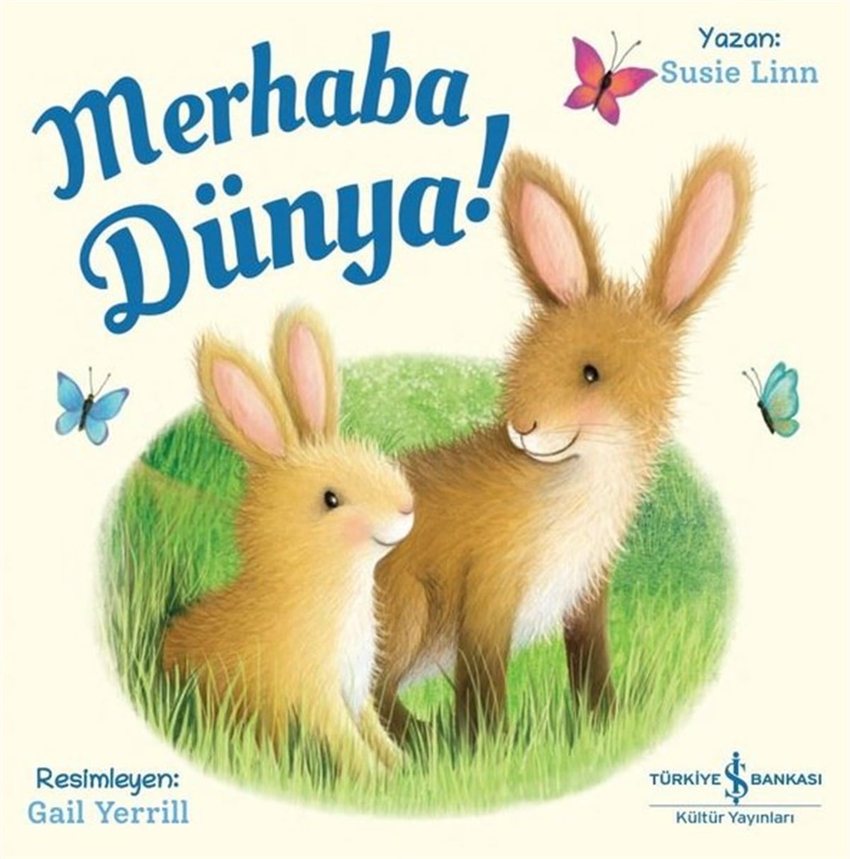 Susie LinnEgitim Etkinlik KitaplariMerhaba Dünya!