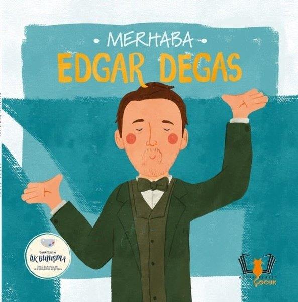 KolektifEgitim Etkinlik KitaplariMerhaba Edgar Degas - Sanatçıyla İlk Buluşma