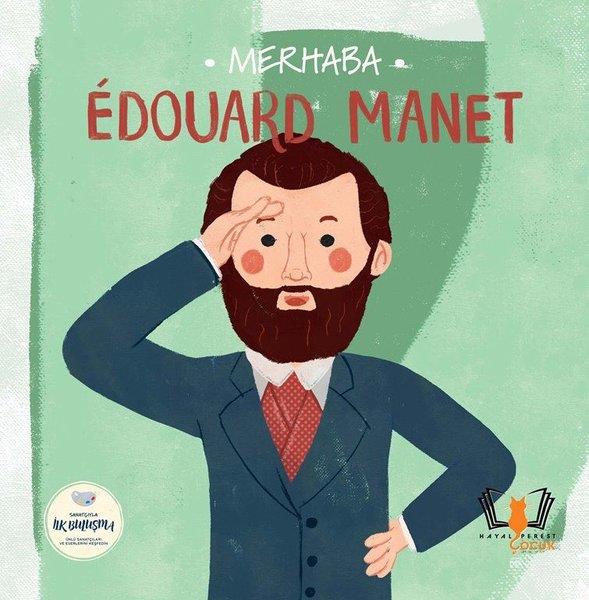 KolektifEgitim Etkinlik KitaplariMerhaba Edouard Manet - Sanatçıyla İlk Buluşma