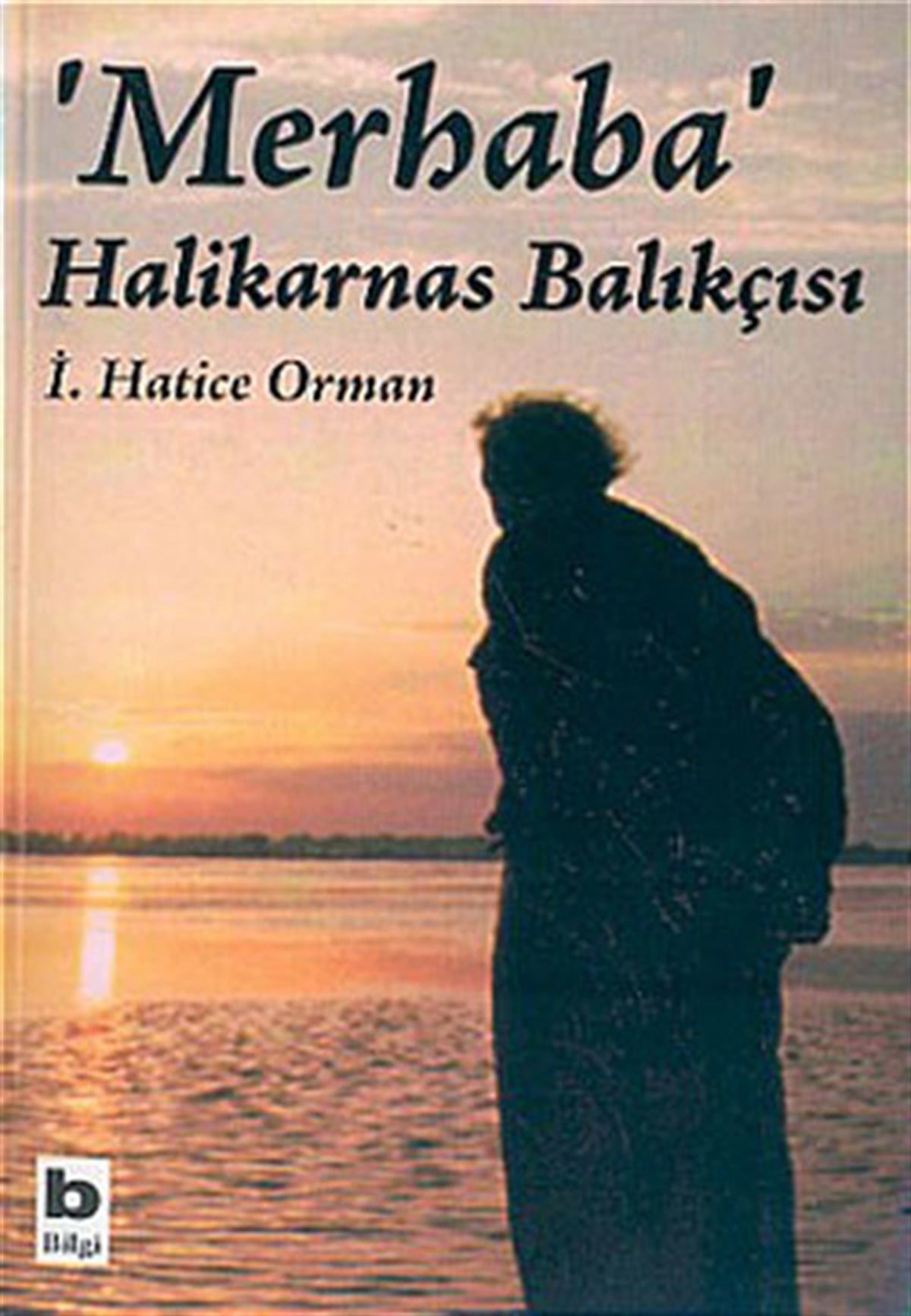 İ.Hatice OrmanEleştiri & Kuram & İnceleme Kitapları'Merhaba' Halikarnas Balıkçısı